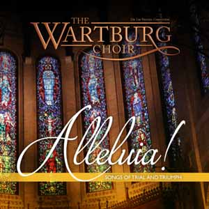 The Wartburg Choir: Alleluia!