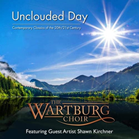 The Wartburg Choir: Unclouded Day